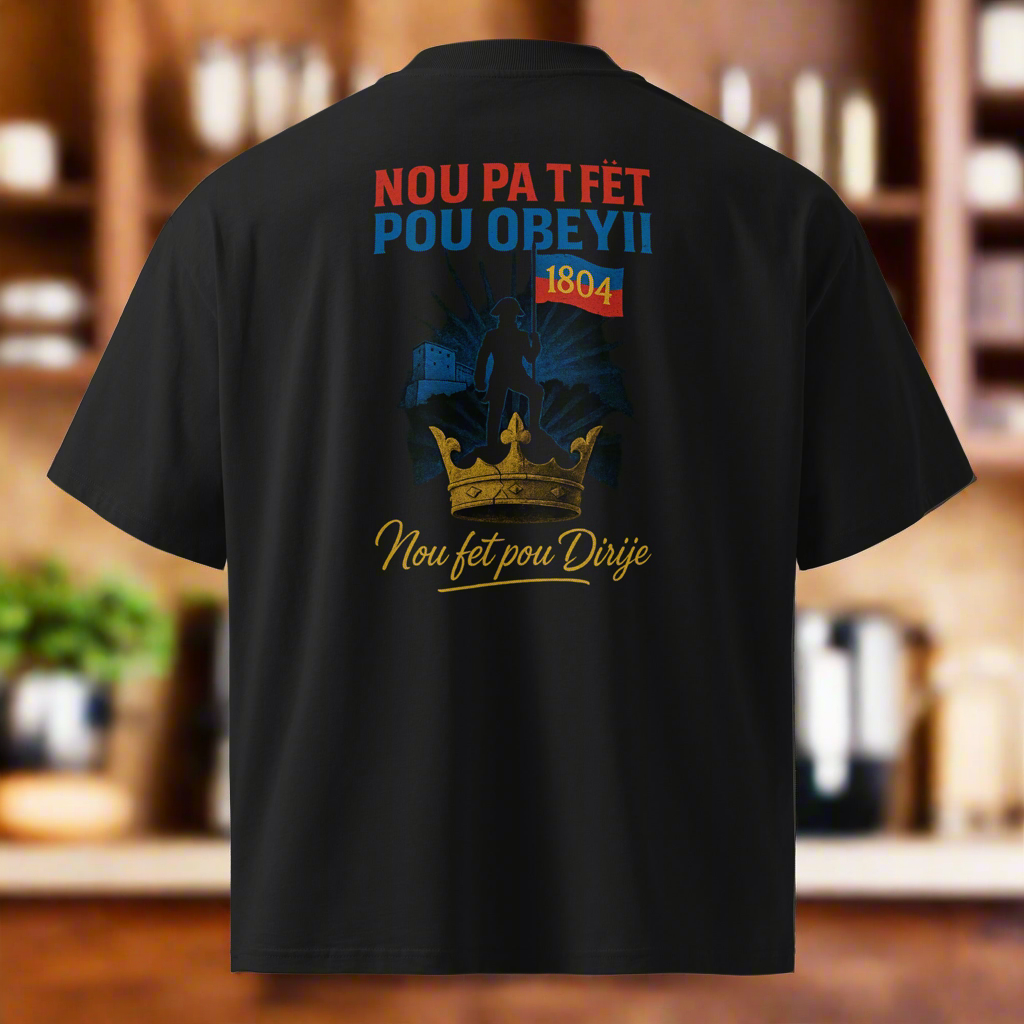 “1804: Nou Fèt Pou Dirije”
Unisex  Oversized High Neck T-shirt