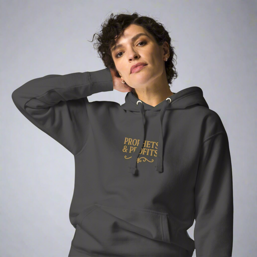 Prophets & Profits Hoodie (Embroidery + DTG)